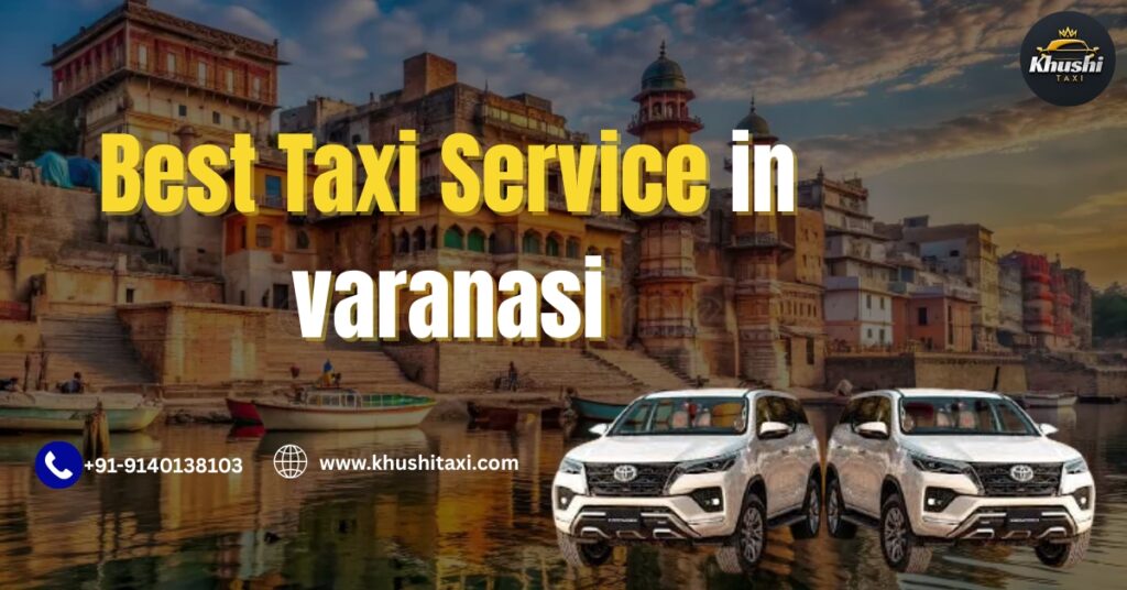 Railway Station Taxi Service in Varanasi: Quick & Reliable Transfers